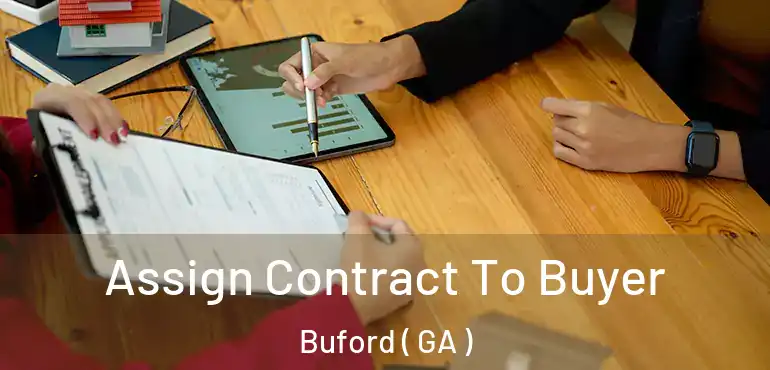  Assign Contract To Buyer Buford ( GA )
