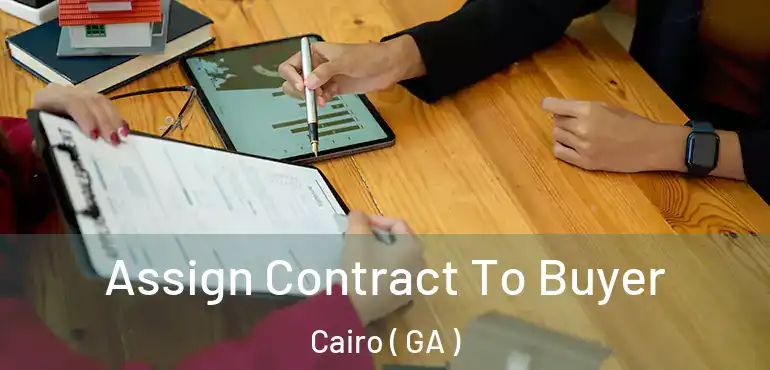  Assign Contract To Buyer Cairo ( GA )