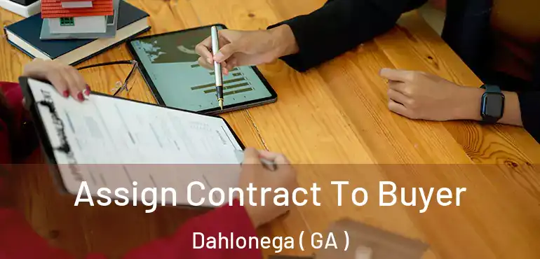  Assign Contract To Buyer Dahlonega ( GA )
