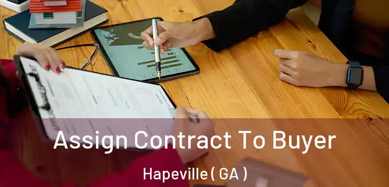 Assign Contract To Buyer Hapeville ( GA )