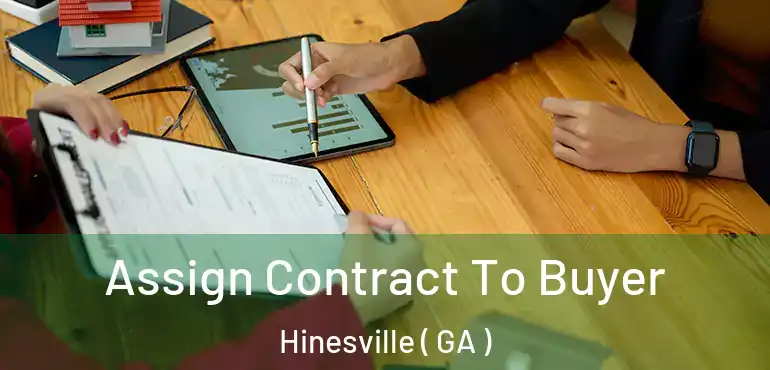  Assign Contract To Buyer Hinesville ( GA )
