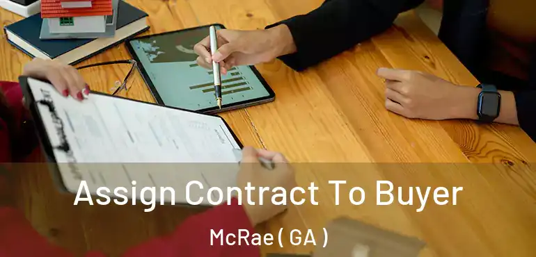  Assign Contract To Buyer McRae ( GA )