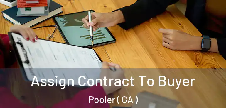  Assign Contract To Buyer Pooler ( GA )