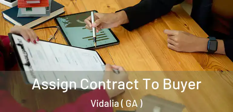  Assign Contract To Buyer Vidalia ( GA )