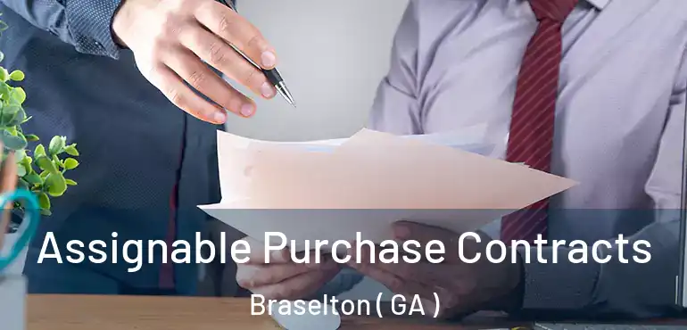  Assignable Purchase Contracts Braselton ( GA )