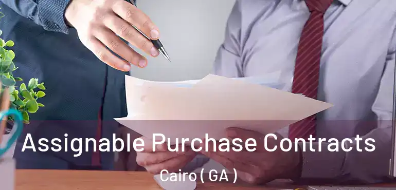  Assignable Purchase Contracts Cairo ( GA )