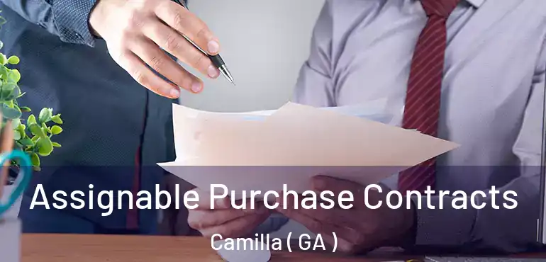  Assignable Purchase Contracts Camilla ( GA )