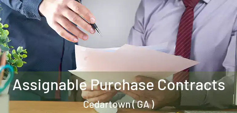  Assignable Purchase Contracts Cedartown ( GA )