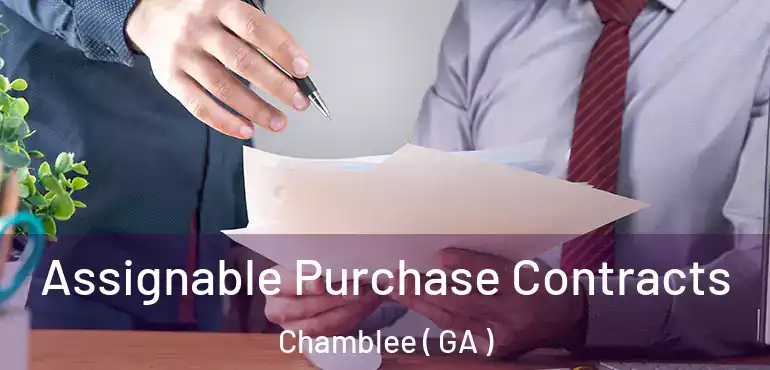  Assignable Purchase Contracts Chamblee ( GA )