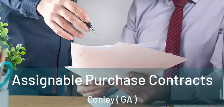  Assignable Purchase Contracts Conley ( GA )