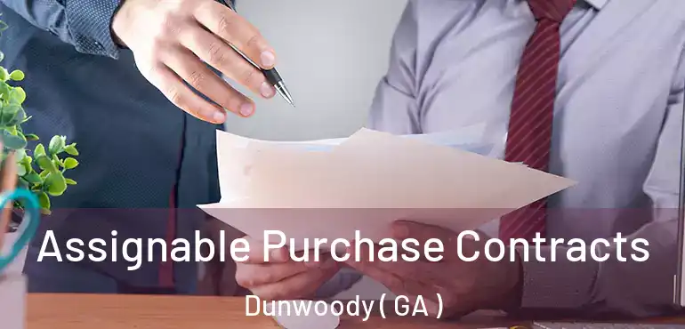  Assignable Purchase Contracts Dunwoody ( GA )