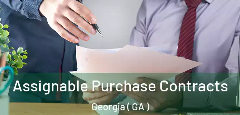  Assignable Purchase Contracts Georgia ( GA )