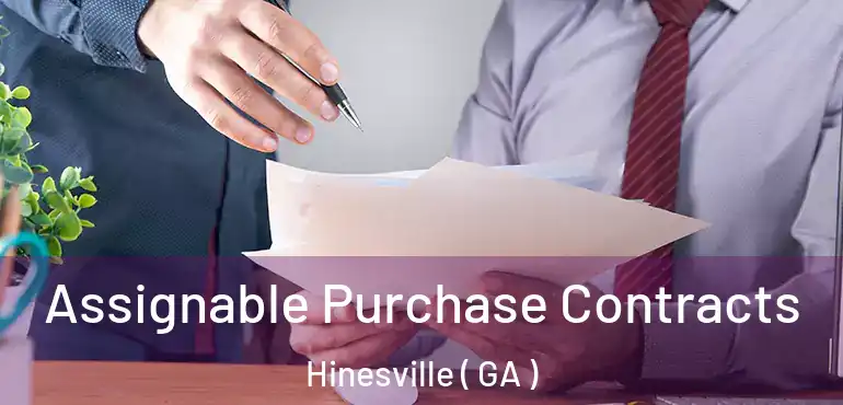  Assignable Purchase Contracts Hinesville ( GA )
