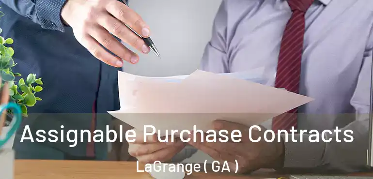  Assignable Purchase Contracts LaGrange ( GA )