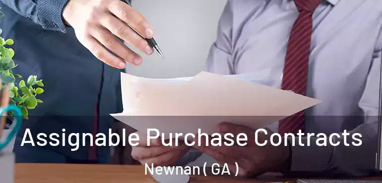  Assignable Purchase Contracts Newnan ( GA )