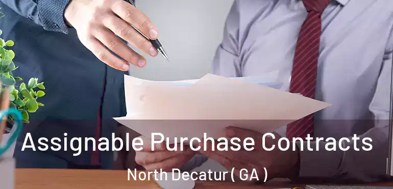  Assignable Purchase Contracts North Decatur ( GA )