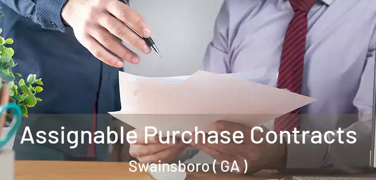  Assignable Purchase Contracts Swainsboro ( GA )