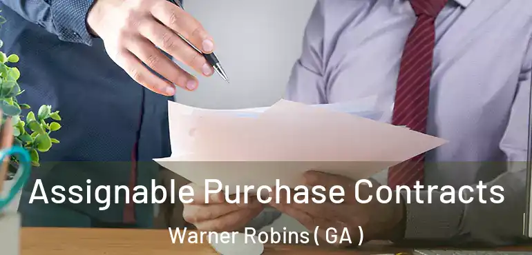 Assignable Purchase Contracts Warner Robins ( GA )