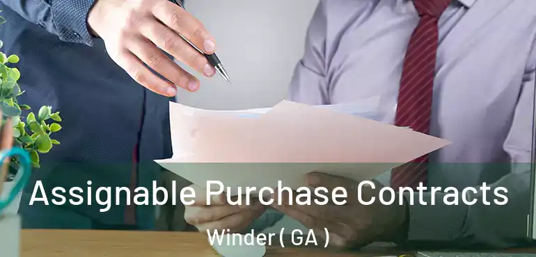  Assignable Purchase Contracts Winder ( GA )