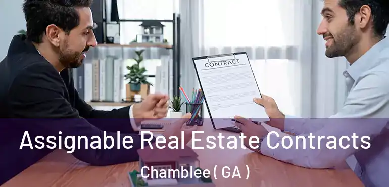  Assignable Real Estate Contracts Chamblee ( GA )
