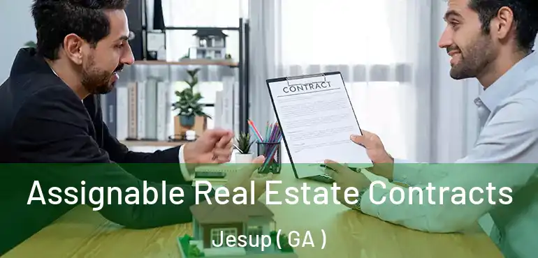  Assignable Real Estate Contracts Jesup ( GA )