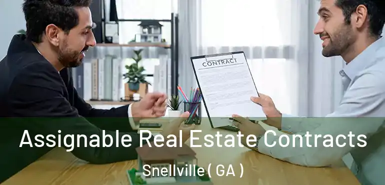  Assignable Real Estate Contracts Snellville ( GA )