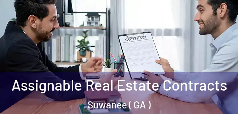  Assignable Real Estate Contracts Suwanee ( GA )