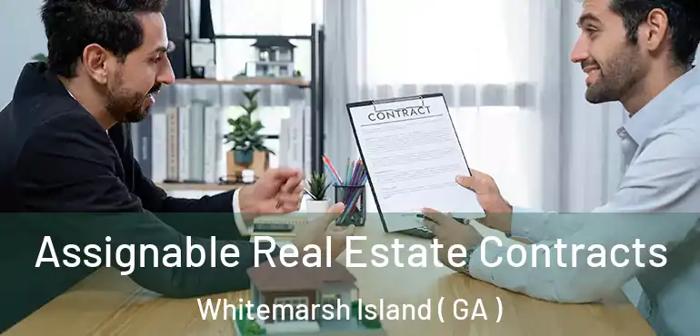  Assignable Real Estate Contracts Whitemarsh Island ( GA )