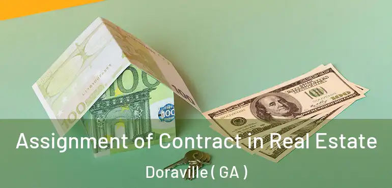  Assignment of Contract in Real Estate Doraville ( GA )