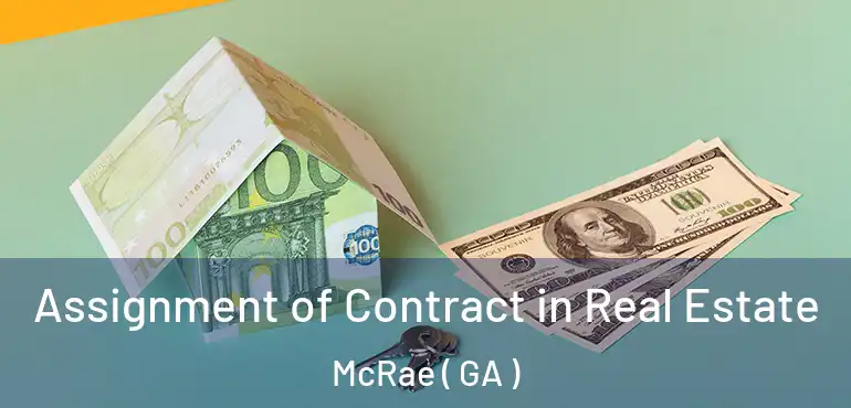  Assignment of Contract in Real Estate McRae ( GA )