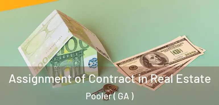  Assignment of Contract in Real Estate Pooler ( GA )