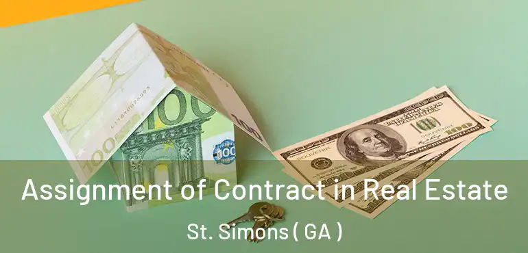  Assignment of Contract in Real Estate St. Simons ( GA )