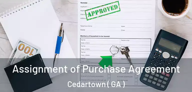  Assignment of Purchase Agreement Cedartown ( GA )