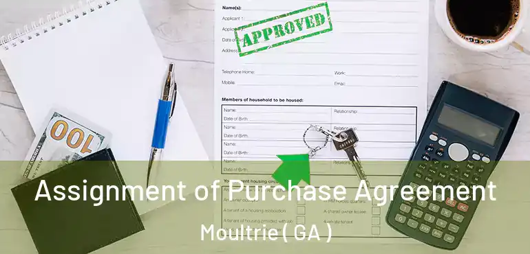  Assignment of Purchase Agreement Moultrie ( GA )