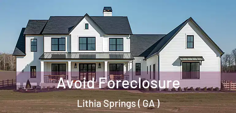  Avoid Foreclosure Lithia Springs ( GA )