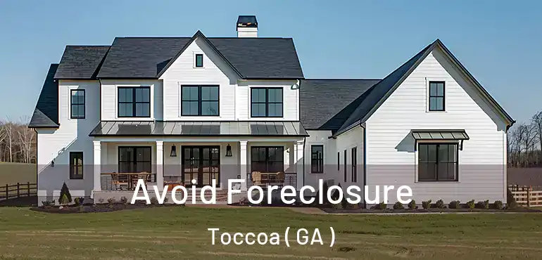  Avoid Foreclosure Toccoa ( GA )