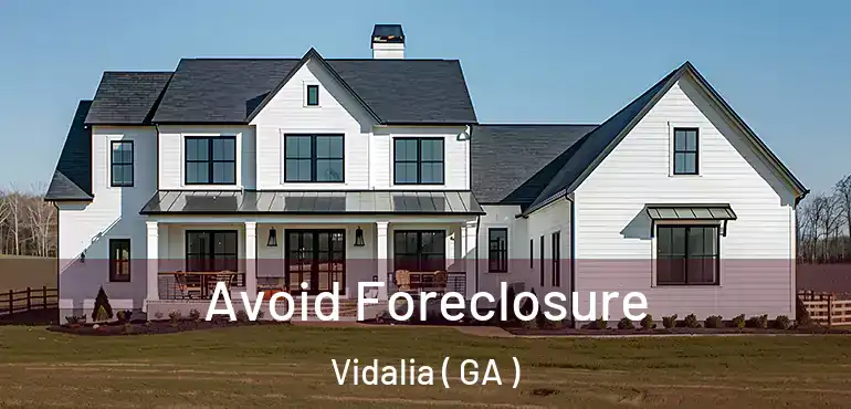  Avoid Foreclosure Vidalia ( GA )