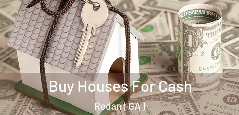  Buy Houses For Cash Redan ( GA )