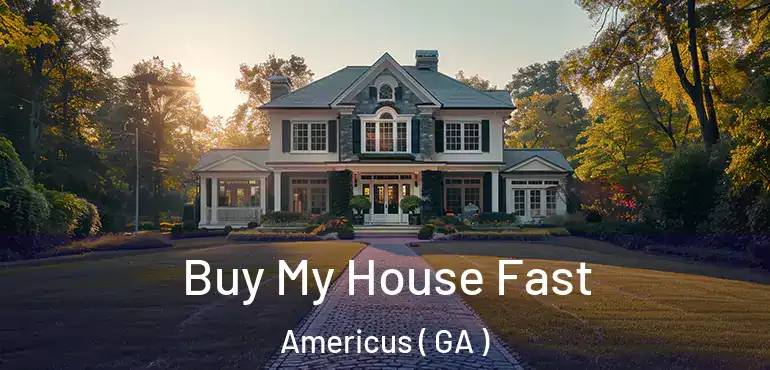  Buy My House Fast Americus ( GA )