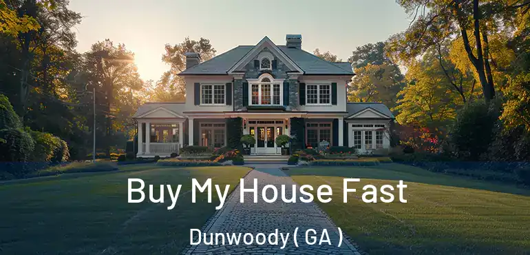  Buy My House Fast Dunwoody ( GA )