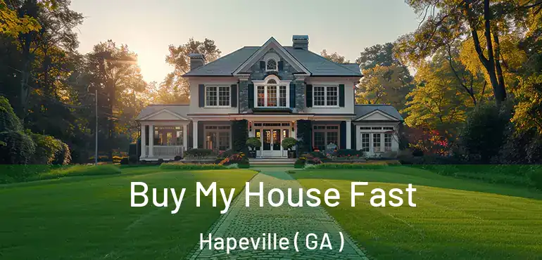  Buy My House Fast Hapeville ( GA )
