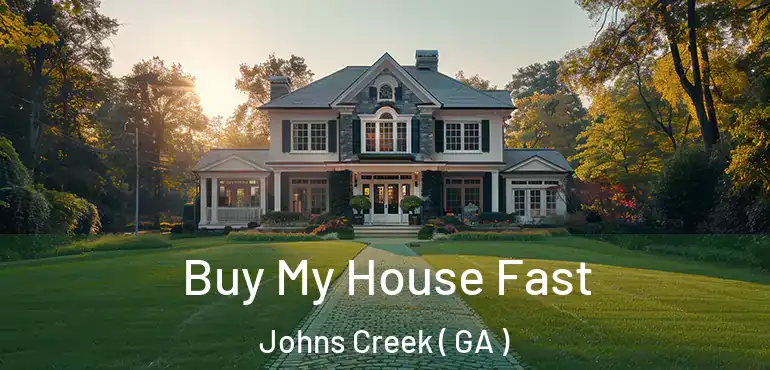  Buy My House Fast Johns Creek ( GA )