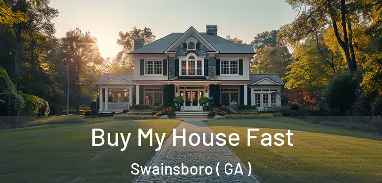  Buy My House Fast Swainsboro ( GA )