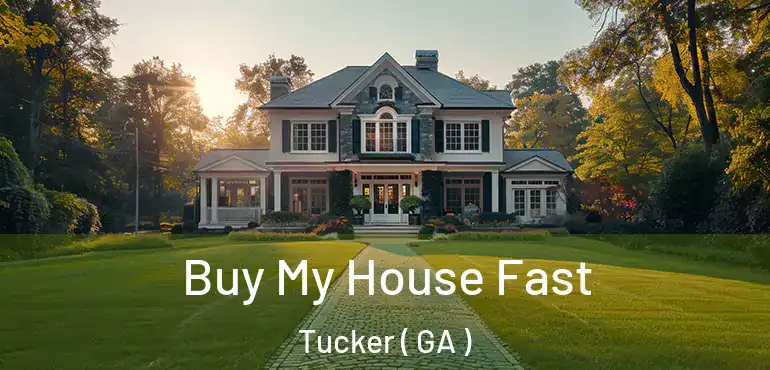  Buy My House Fast Tucker ( GA )