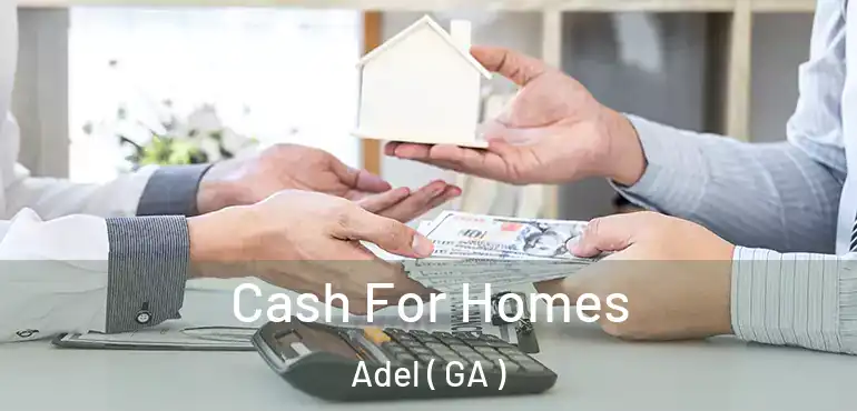  Cash For Homes Adel ( GA )