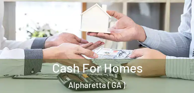  Cash For Homes Alpharetta ( GA )
