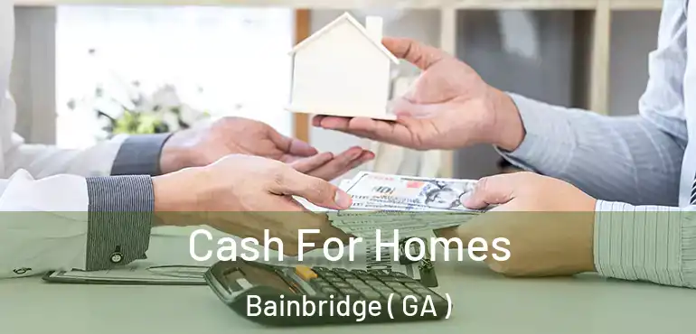  Cash For Homes Bainbridge ( GA )