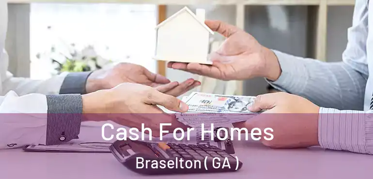  Cash For Homes Braselton ( GA )