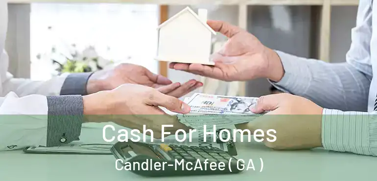  Cash For Homes Candler-McAfee ( GA )