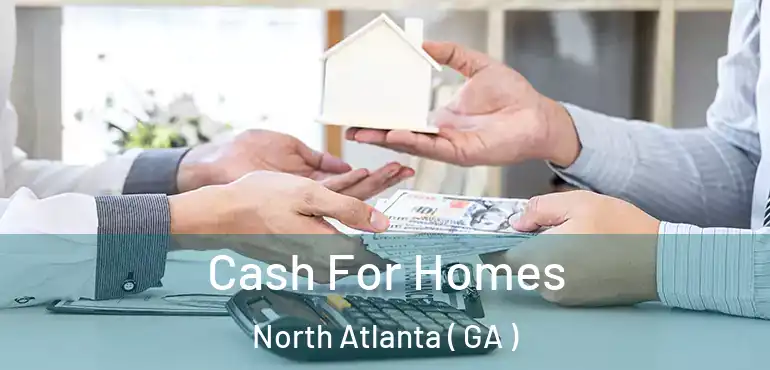  Cash For Homes North Atlanta ( GA )